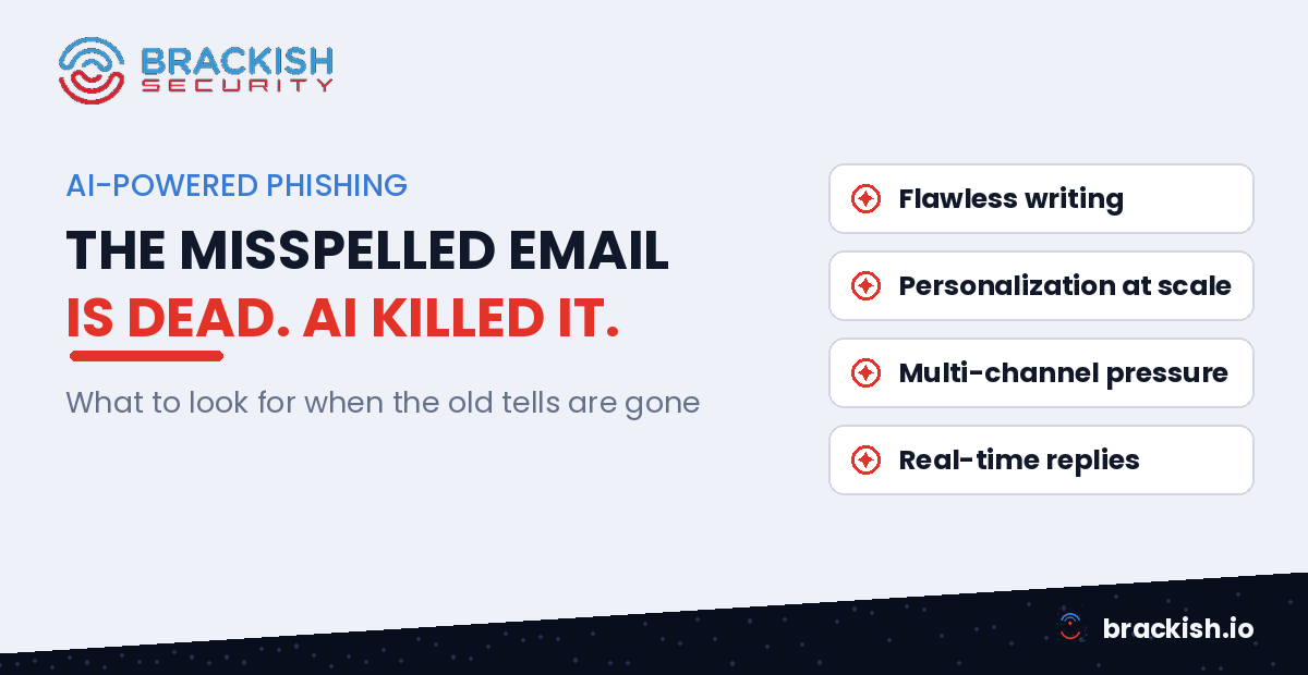 AI Phishing: What to Look For When the Old Tells Are Gone